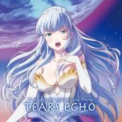 TEARS ECHO(TVアニメ｢LOST SONG｣エンディング主題歌)