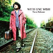 WITH ONE WISH