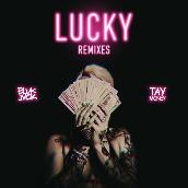 LUCKY (feat. Tay Money) [The Remixes]