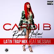 Bodak Yellow (feat. Messiah) [Latin Trap Remix]