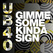 Gimme Some Kinda Sign featuring Gilly G