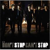 DON’T STOP CAN’T STOP