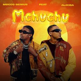 Mchuchu (feat. Alikiba)