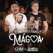 Compartilhando Magoa featuring Ze Neto & Cristiano