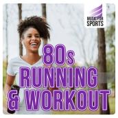 Music for Sports: 80s Running & Workout