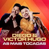 Diego & Victor Hugo As Mais Tocadas