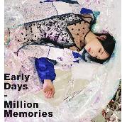 Early Days／Million Memories