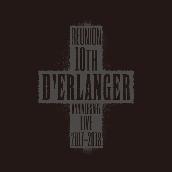 D'ERLANGER REUNION 10TH ANNIVERSARY LIVE 2017-2018 (LIVE Edition)
