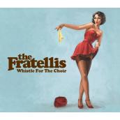 The Fratellis (Whistle For The Choir)