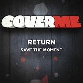 Cover Me - Save The Moment