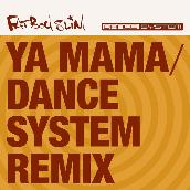 Ya Mama (Dance System's Back to Boutique Remix)