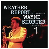 Weather Report Recordings Of Wayne Shorter Compositions 1