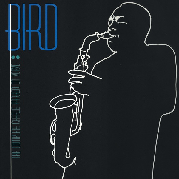 チャーリー・パーカー「Bird: The Complete Charlie Parker On Verve