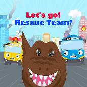 Let's go! Rescue Team!