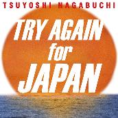 TRY AGAIN for JAPAN
