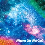 Where Do We Go?