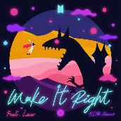 Make It Right (feat. Lauv) [EDM Remix]