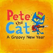 Pete The Cat: A Groovy New Year