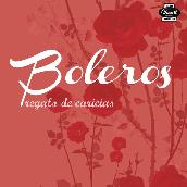 Boleros: Regalo de Caricias (Remasterizado)