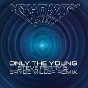 Only the Young (Steve Perry & Bryce Miller Remix)