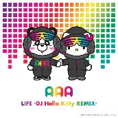 LIFE (DJ Hello Kitty REMIX)