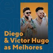 Diego & Victor Hugo As Melhores
