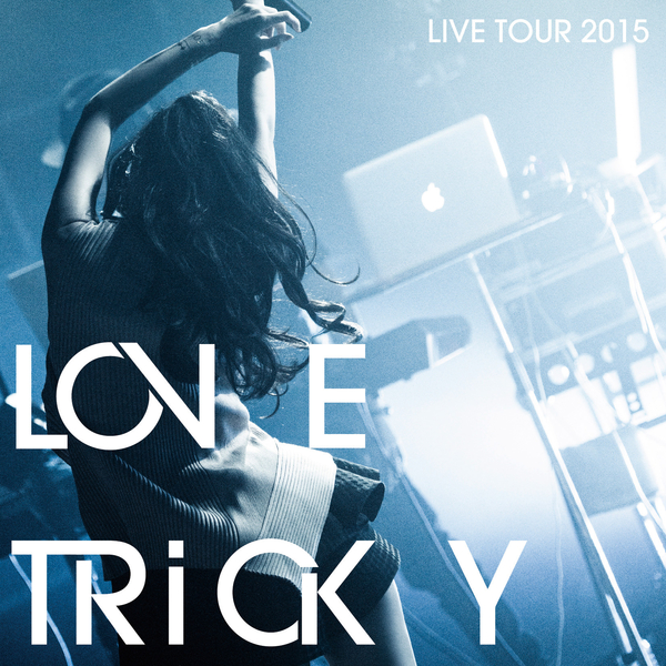 LOVE TRiCKY LIVE TOUR 2015 ～ヘルシーミュージックで体重減るしー～