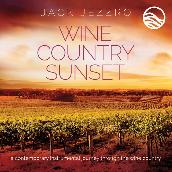 Wine Country Sunset: A Contemporary Instrumental Journey Through The Wine Country