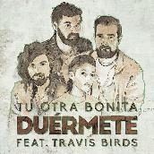 Duermete (feat. Travis Birds)