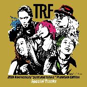 TRF 30th Anniversary “past and future” Premium Edition 『Special Tracks』