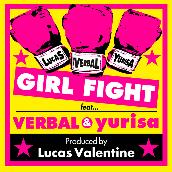 “GIRL FIGHT feat. VERBAL & yurisa