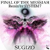 FINAL OF THE MESSIAH Remix by SYSTEM 7