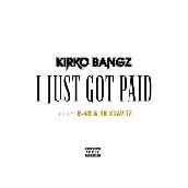 I Just Got Paid (feat. E-40 & TK Kravitz)