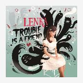 Trouble Is A Friend - The Remixes