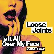 Is It All Over My Face? (Doorly Remix)