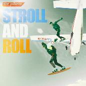 STROLL AND ROLL