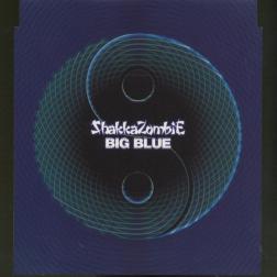 SHAKKAZOMBIE「BIG BLUE」| mu-mo（ミュゥモ）