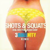 Shots & Squats (3BallMTY Remix) featuring Tham Sway