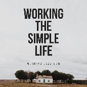 WORKING THE SIMPLE LIFE