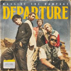 MA55IVE THE RAMPAGE「DEPARTURE」