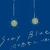 Stay Blue (feat. 川崎鷹也)