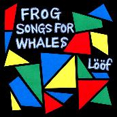 Frog Songs For Whales