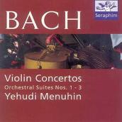 Bach: Violin Concertos & Orchestral Suites, Nos. 1 - 3