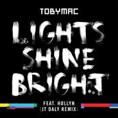 Lights Shine Bright (JT Daly Remix) featuring Hollyn