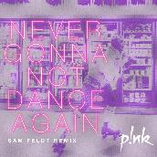 Never Gonna Not Dance Again (Sam Feldt Remix)