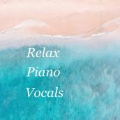 Relax Piano Vocals