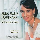 Anna Maria Kaufmann singt Emmerich Kalman