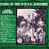 Stars Of The W.W.V.A. Jamboree: Old Time Country Music