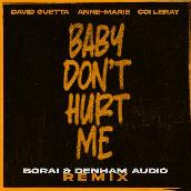 Baby Don't Hurt Me (feat. Anne-Marie & Coi Leray) [Borai & Denham Audio Remix]