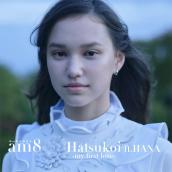Hatsukoi ?my first love-(ft. HANA)